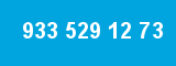 933 529 12 73